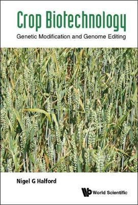 Crop Biotechnology: Genetic Modification And Genome Editing(English, Hardcover, Halford Nigel G)