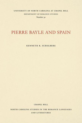 Pierre Bayle and Spain(English, Paperback, Scholberg Kenneth R.)
