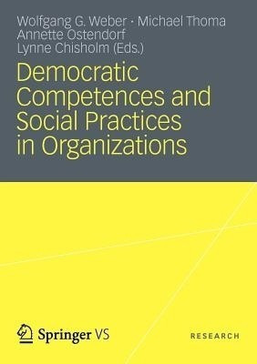 Democratic Competences and Social Practices in Organizations(English, Paperback, unknown)