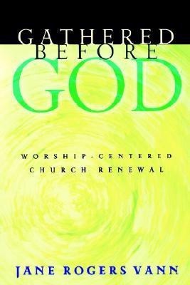 Gathered before God(English, Paperback, Vann Jane Rogers)