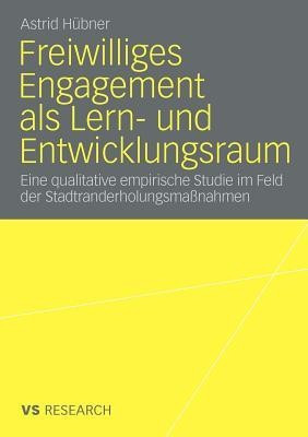 Freiwilliges Engagement als Lern- und Entwicklungsraum(German, Paperback, Huebner Astrid)