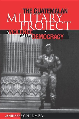 The Guatemalan Military Project(English, Paperback, Schirmer Jennifer)