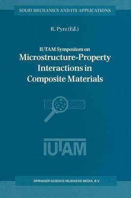 IUTAM Symposium on Microstructure-Property Interactions in Composite Materials(English, Paperback, unknown)