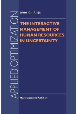 The Interactive Management of Human Resources in Uncertainty(English, Paperback, Gil-Aluja Jaime)