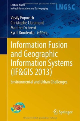 Information Fusion and Geographic Information Systems (IF&GIS 2013)(English, Hardcover, unknown)