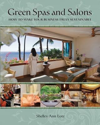 Green Spas and Salons(English, Paperback, Lotz Shelley Ann)