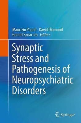 Synaptic Stress and Pathogenesis of Neuropsychiatric Disorders(English, Paperback, unknown)