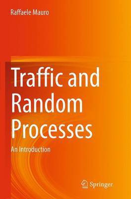 Traffic and Random Processes(English, Paperback, Mauro Raffaele)