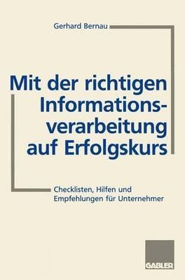 Mit der richtigen Informationsverarbeitung auf Erfolgskurs(German, Paperback, unknown)