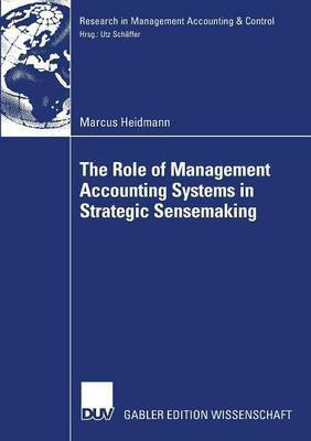The Role of Management Accounting Systems in Strategic Sensemaking(English, Paperback, Heidmann Marcus)