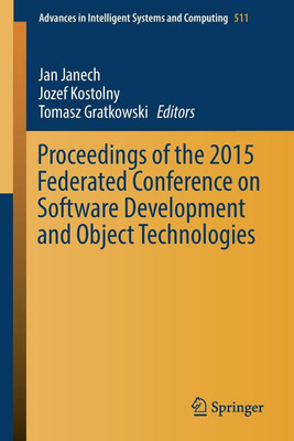 Proceedings of the 2015 Federated Conference on Software Development and Object Technologies(English, Paperback, unknown)