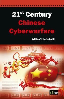 21st Century Chinese Cyberwarfare(English, Paperback, Hagestad Bill)
