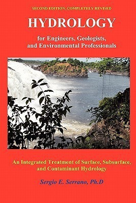 Hydrology for Engineers, Geologists, and Environmental Professionals, Second Edition(English, Paperback, Serrano Ph.D. Sergio E)