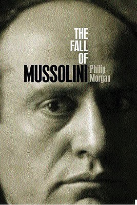 The Fall of Mussolini(English, Paperback, Morgan Philip)