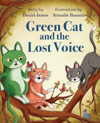 Green Cat and the Lost Voice(English, Paperback, James Daniel)