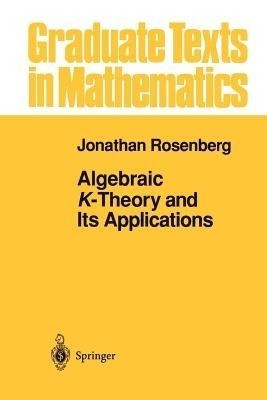Algebraic K-Theory and Its Applications(English, Paperback, Rosenberg Jonathan)