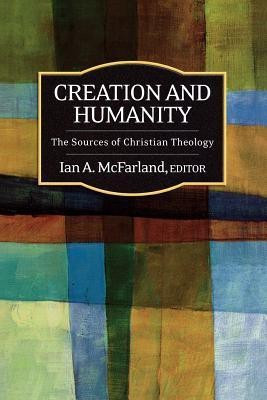Creation and Humanity  - The Sources of Christian Theology(English, Paperback, unknown)