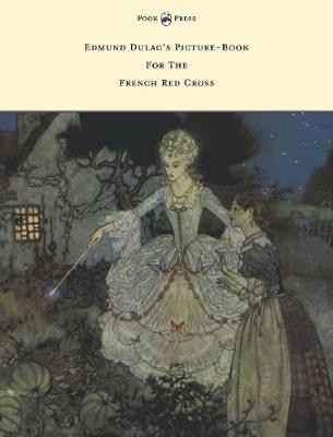 Edmund Dulac's Picture-Book For The French Red Cross(English, Hardcover, Various)