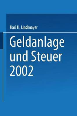 Geldanlage und Steuer 2002(German, Paperback, Lindmayer Karl H.)