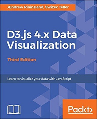 D3.js 4.x Data Visualization - Third Edition(English, Electronic book text, Rininsland Aendrew)