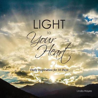 Light to Your Heart(English, Paperback, Hayes Linda)