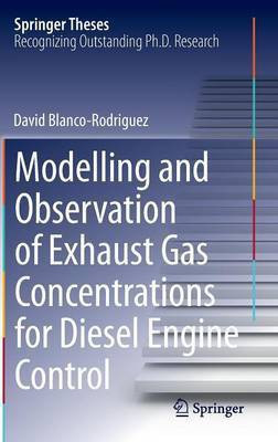 Modelling and Observation of Exhaust Gas Concentrations for Diesel Engine Control(English, Hardcover, Blanco-Rodriguez Dr.-Ing. David)