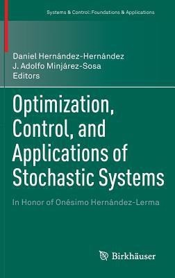Optimization, Control, and Applications of Stochastic Systems(English, Hardcover, unknown)