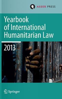 Yearbook of International Humanitarian Law 2013(English, Hardcover, unknown)