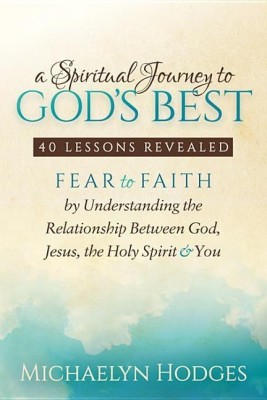 A Spiritual Journey to God's Best(English, Paperback, Hodges Michaelyn)