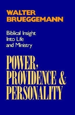 Power, Providence, and Personality(English, Paperback, Brueggemann Walter)