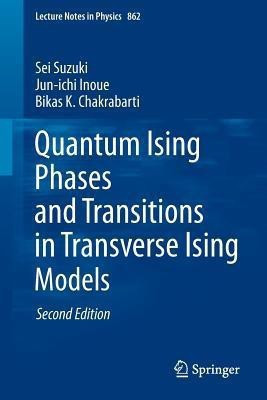 Quantum Ising Phases and Transitions in Transverse Ising Models(English, Paperback, Suzuki Sei)