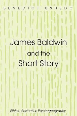 James Baldwin and the Short Story(English, Paperback, Ushedo Benedict)