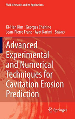 Advanced Experimental and Numerical Techniques for Cavitation Erosion Prediction(English, Hardcover, unknown)