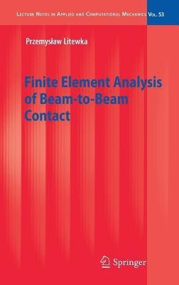 Finite Element Analysis of Beam-to-Beam Contact(English, Hardcover, Litewka Przemyslaw)