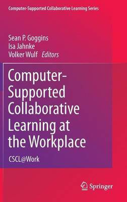 Computer-Supported Collaborative Learning at the Workplace(English, Hardcover, unknown)