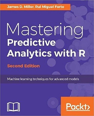 Mastering Predictive Analytics with R -(English, Paperback, Miller James D.)