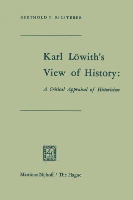 Karl Loewith's View of History: A Critical Appraisal of Historicism(English, Paperback, unknown)