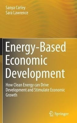 Energy-Based Economic Development(English, Hardcover, Carley Sanya)