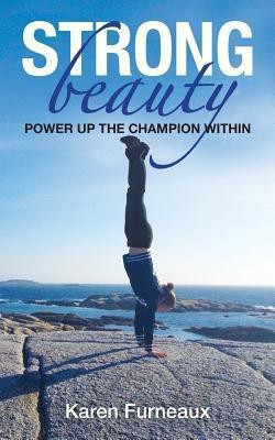 Strong Beauty(English, Paperback, Furneaux Karen)