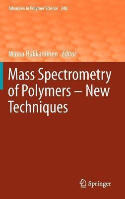 Mass Spectrometry of Polymers - New Techniques(English, Hardcover, unknown)