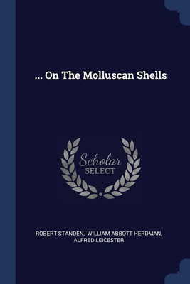 ... On The Molluscan Shells(English, Paperback, Standen Robert)