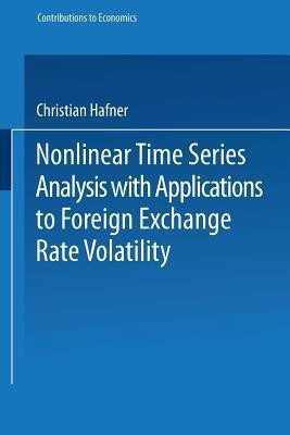 Nonlinear Time Series Analysis with Applications to Foreign Exchange Rate Volatility(English, Paperback, Hafner Christian)