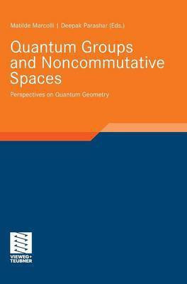 Quantum Groups and Noncommutative Spaces(English, Hardcover, unknown)