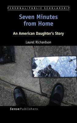 Seven Minutes from Home(English, Hardcover, Richardson Laurel)