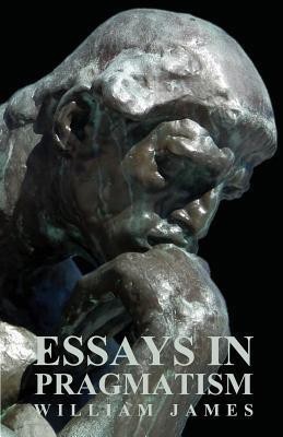 Essays In Pragmatism(English, Paperback, James William)