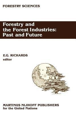 Forestry and the Forest Industries: Past and Future(English, Paperback, unknown)
