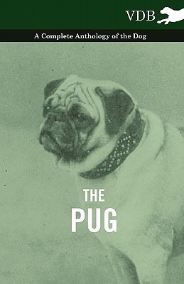 The Pug - A Complete Anthology of the Dog(English, Paperback, Various)