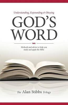 Understanding, Expounding and Obeying God's Word(English, Paperback, Stibbs Alan M)