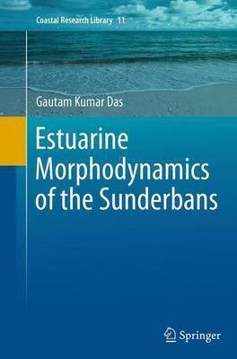 Estuarine Morphodynamics of the Sunderbans(English, Paperback, Das Gautam Kumar)