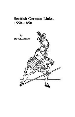Scottish-German Links, 1550-1850(English, Paperback, Dobson)
